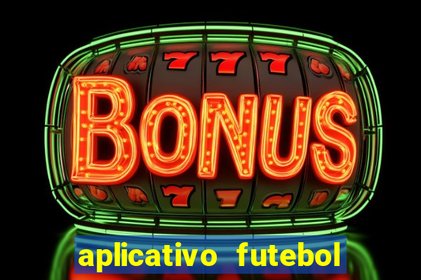 aplicativo futebol da hora 4.5